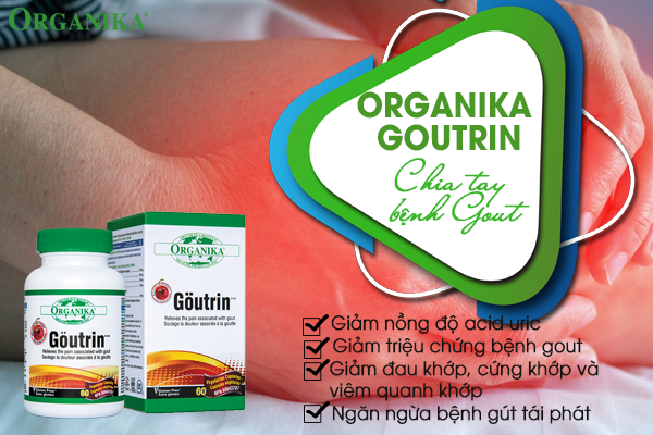 Sản phẩm Organika Goutrin là một trong những "khắc tinh" giúp hỗ trợ điều trị bệnh Gout hiệu quả, an toàn