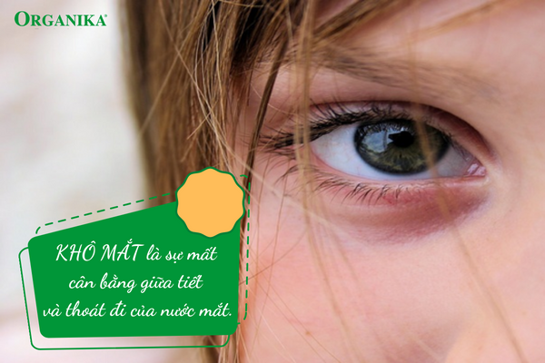 Khô mắt là một trong những vấn đề về mắt xuất hiện ở nhiều người