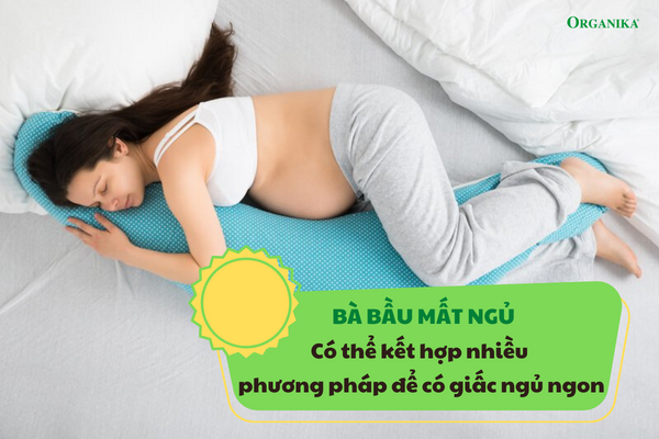 Mẹ bầu mất ngủ nên tham khảo các phương pháp chữa mất ngủ từ chuyên gia