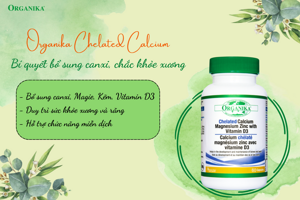 Organika Chelated Calcium -  “Bảo bối” bổ sung canxi hoàn hảo cho người lớn tuổi