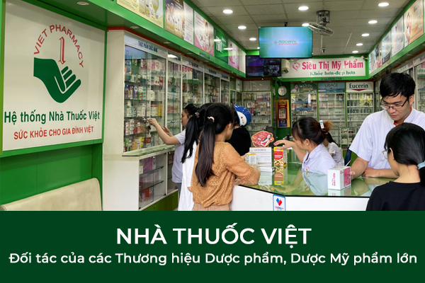 Nhà thuốc Việt – Đối tác của các thương hiệu Dược phẩm, Dược Mỹ phẩm lớn