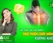 Lựa chọn thực phẩm chức năng xương khớp sao cho đúng?