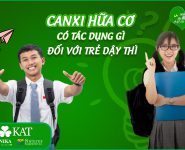 Canxi hữu cơ có tác dụng gì đối với trẻ dậy thì?