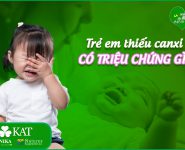 Trẻ em thiếu canxi có triệu chứng gì? Trẻ em thiếu canxi có triệu chứng gì?