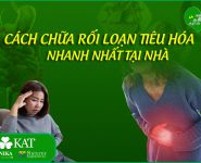 Cách chữa rối loạn tiêu hóa nhanh nhất tại nhà