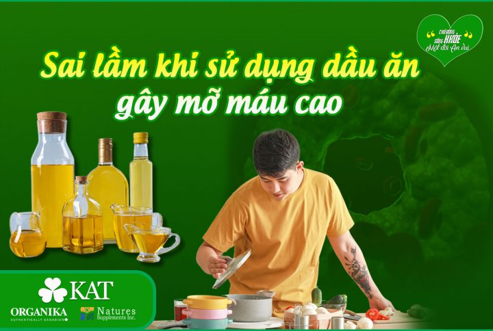 Sai lầm khi dử dụng dầu ăn gây mỡ máu cao