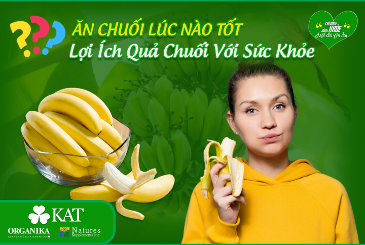 Ăn chuối lúc nào tốt