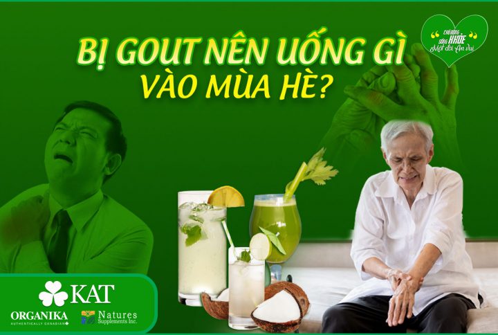 Bị Gout nên uống gì vào mùa hè?