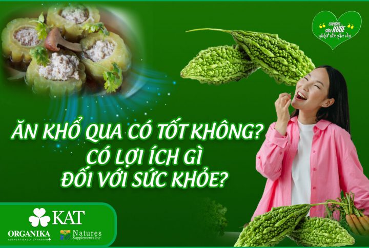 Khổ qua có tốt không? Có lợi ích gì đối với sức khỏe? 