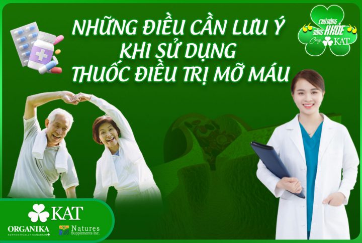 Những điều cần lưu ý khi sử dụng thuốc điều trị mỡ máu