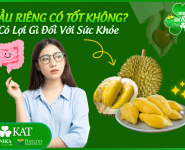 Sầu riêng có tốt không? Ăn sầu riêng có lợi gì cho sức khỏe
