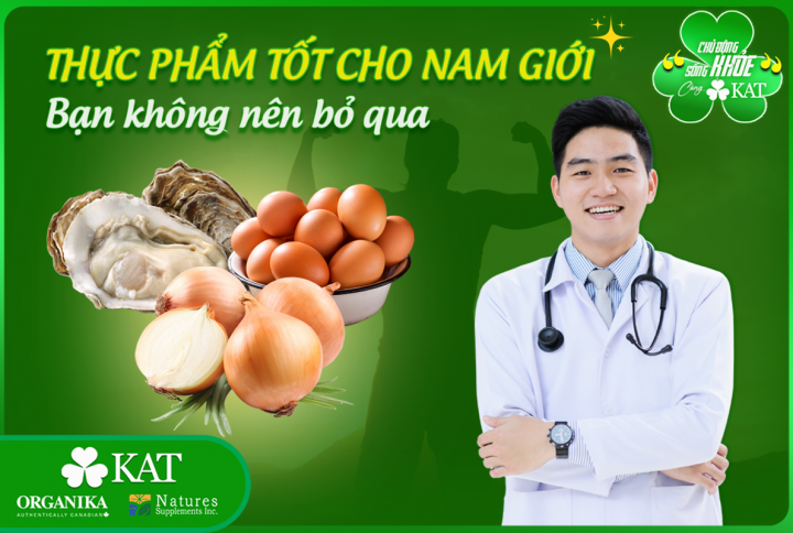 Thực phẩm tốt cho nam giới mà bạn không nên bỏ qua