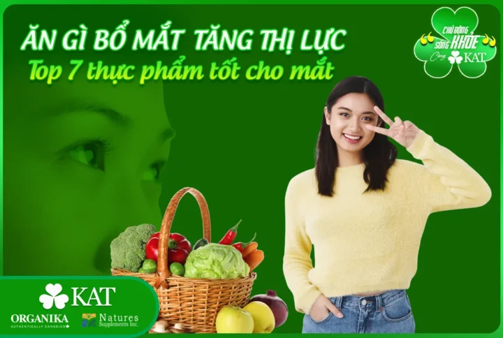 Ăn gì bổ mắt tăng thị lực? Gợi ý top 7 thực phẩm tốt cho mắt