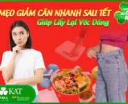 Mẹo giảm cân nhanh sau Tết giúp bạn lấy lại vóc dáng
