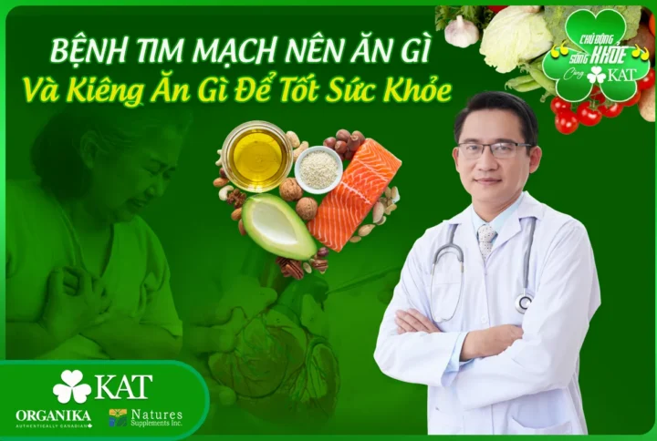 Người mắc bệnh tim mạch nên ăn gì và kiêng ăn gì để bảo vệ sức khỏe
