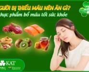 Người bị thiếu máu nên ăn gì? Top 7 thực phẩm bổ máu tốt cho sức khỏe